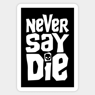 Goonies Never Say Die Sticker